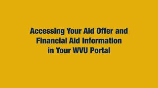Accessing Your Aid Offer and Financial Aid Information in Your WVU Portal Tutorial (2)