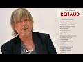 Renaud Greatest Hits Full ALbum 2022 | Renaud Les Meilleures Chansons 2022