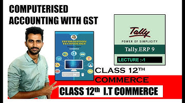 Computerized Accounting With GST |Class 12th I.T Commerce|Intro. Easy Method.|Ft Jayesh Rajgor.