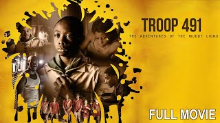 Troop 491 - The Adventures of the Muddy Lions | Full Drama Movie