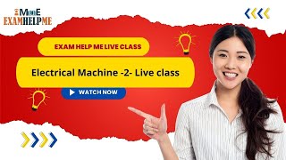 Electrical Machine problems  2-Electrical Engineering -- Exam Help Me - Live class