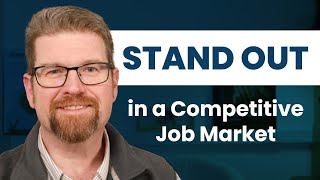 How to Stand Out in a Competitive Job Market