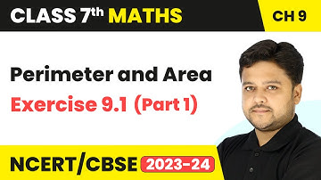 Perimeter and Area - Exercise 9.1 (Part 1) | Class 7 Mathematics Chapter 9 | CBSE