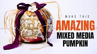 Mixed Media Magic: Transforming Pumpkins with Decoupage &amp; Real Leaves