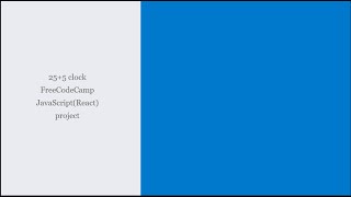 25+5 clock: FreeCodeCamp Javascript(React) project Day1