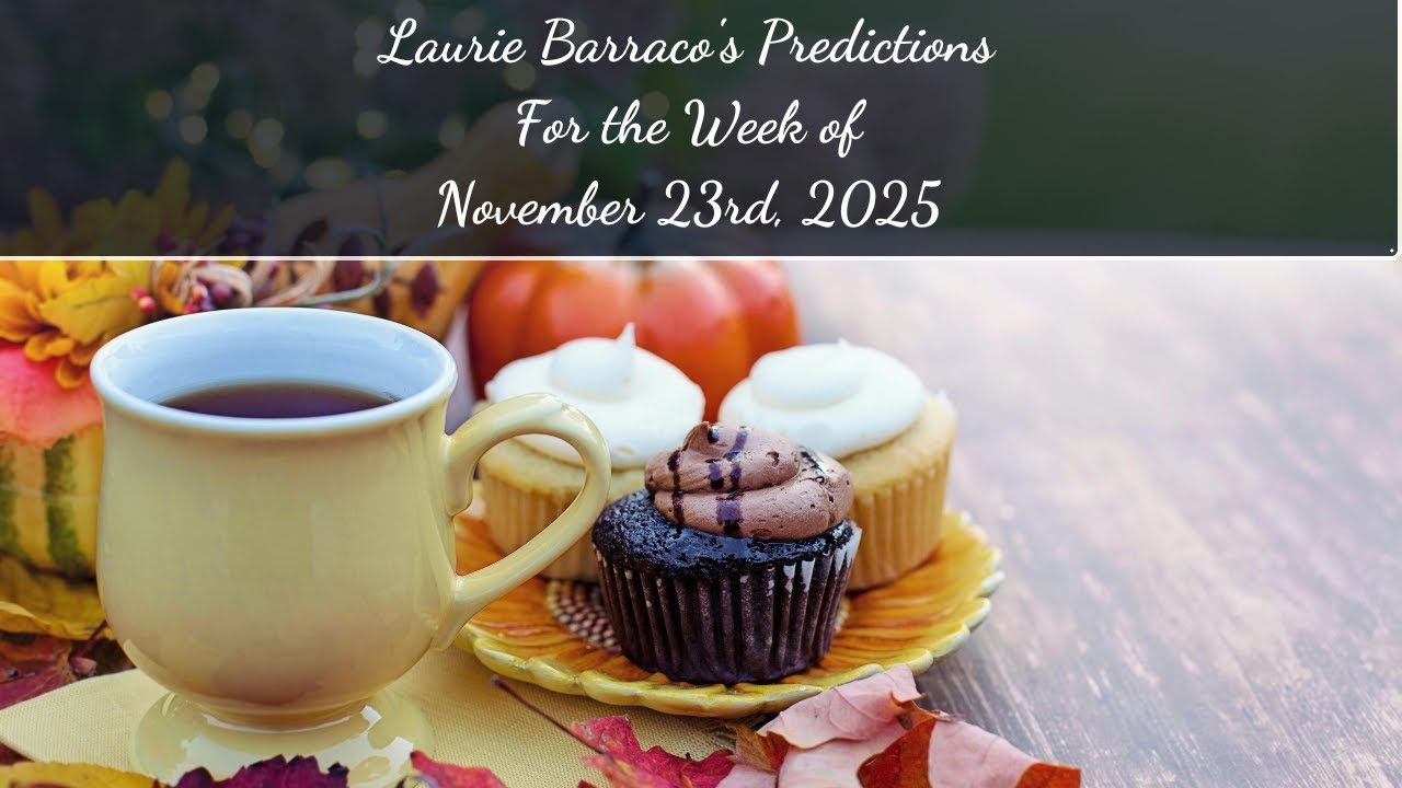 Laurie Barraco's Predictions For The Week of November 23rd, 2025 🌙✨