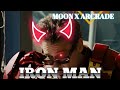 Iron man edit  moon x arcrade  mrartz