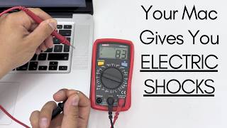 Why Your Mac Electrocutes You?
