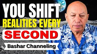Bashar Reveals You Shift Realities Billions of Times a Second | Bashar Channeling