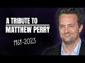 A Tribute to Matthew Perry