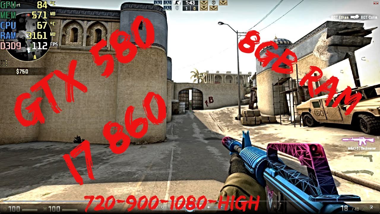 CS:GO / GTX 580 / i7 860 / 8gb ram / 720p-900p-1080p-HIGH
