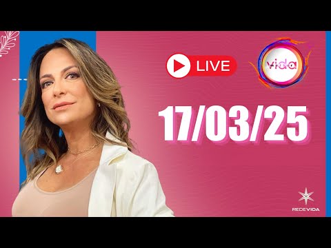 VIDA MELHOR | 17/03/25 | Claudia Tenório