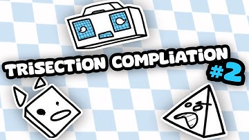 TRISECTION COMPILATION #2