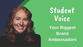 Student Voice: Your Biggest School Brand Ambassadors