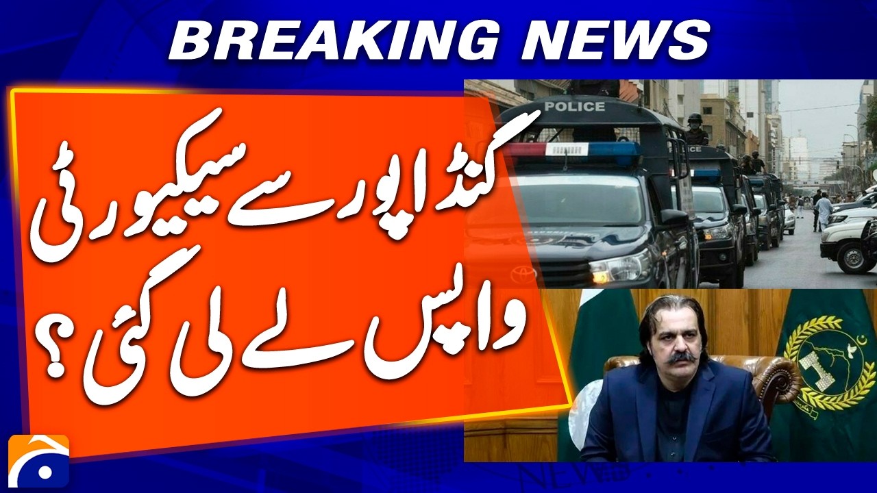 Ex-KP CM Ali Amin Gandapur’s security detail withdrawn; govt denies issuing orders | Geo News