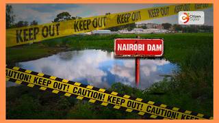 Nairobi West Residents Ordered To Relocate As Government Plans Building Demolitions Near Dam