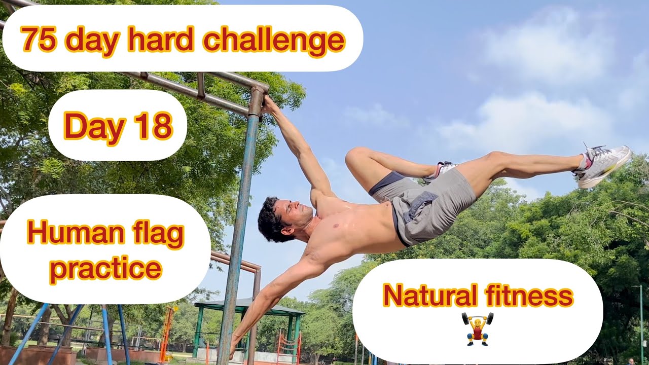 75 hard challenge || day 18 || human flag tutorial for beginners || morning workout vlog