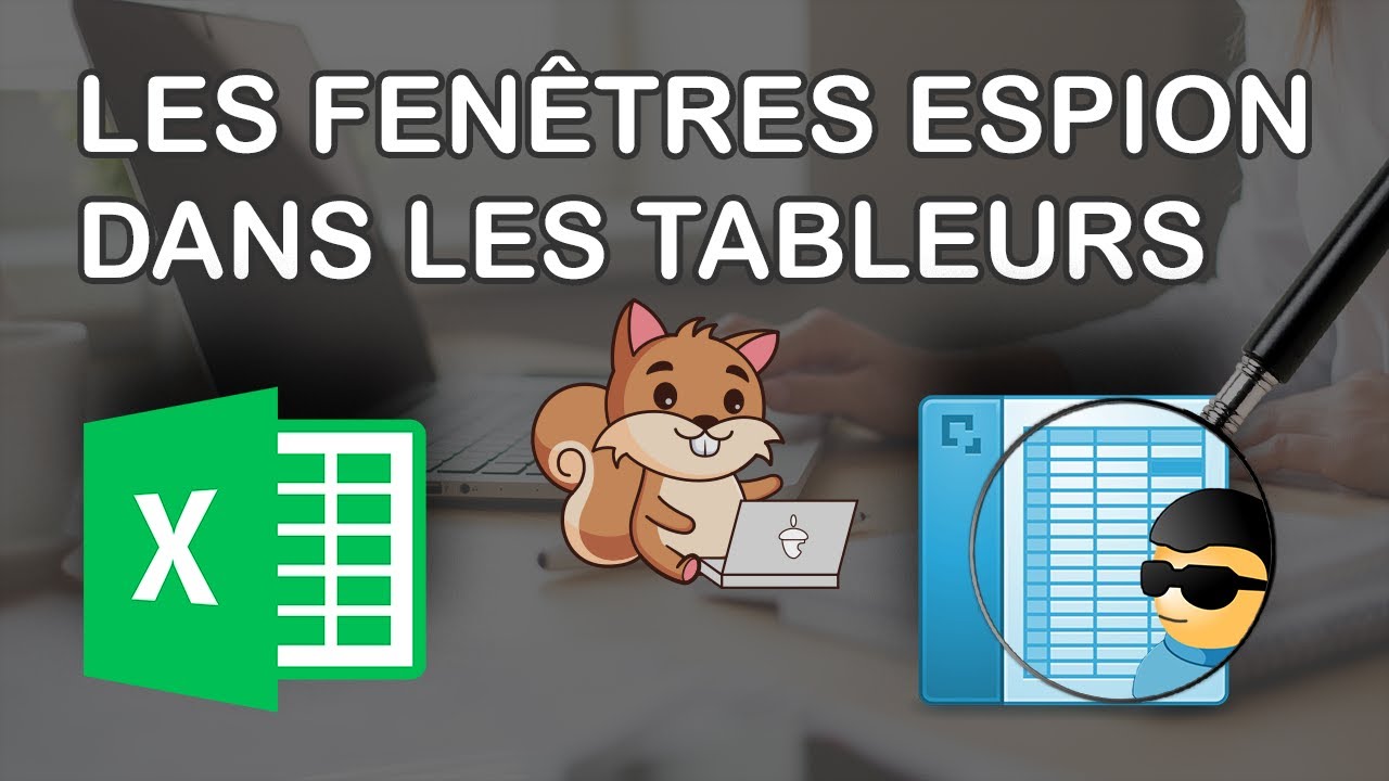 Tableurs - Fenêtre espion (basique)