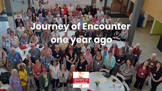 Journey of Encounter Anniversary - One Year Ago