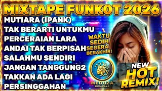 Mixtape Funkot 2026 Paling Enak   Dugem  Album mutiara X Salahmu Sendiri