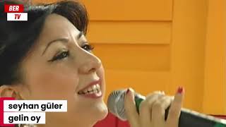 Seyhan Güler Gelin Oy