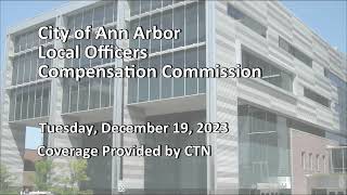 City of Ann Arbor Local Officers Compensation Commission  12/19/23
