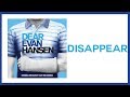 Disappear — Dear Evan Hansen (Lyric Video) [OBC]
