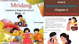 Unit-2 Welcome to My World Chapter-2 Seeing without Seeing | 2nd Standard Mridang English | Class 2