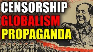 Globalist Propaganda & Censorship To Build A New World Order