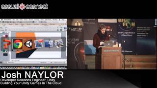 Building Your Unity Games In The Cloud | Josh NAYLOR