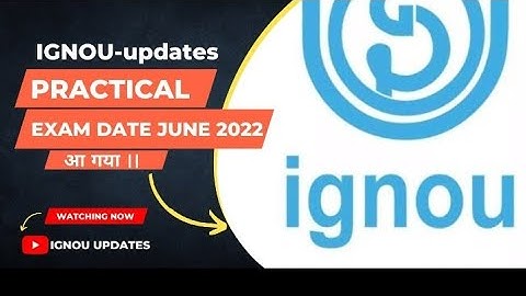 Practical Exam date June 2022 IGNOU|| Breaking News|| Practical Exam date kyese download kre 💯👆👆🤔