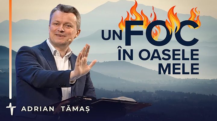 Un foc în oasele mele | Adrian Tămaș | Betel Centru Cluj