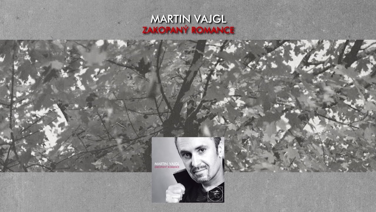 Martin Vajgl - Zakopaný romance  [OFFICIAL VIDEO]
