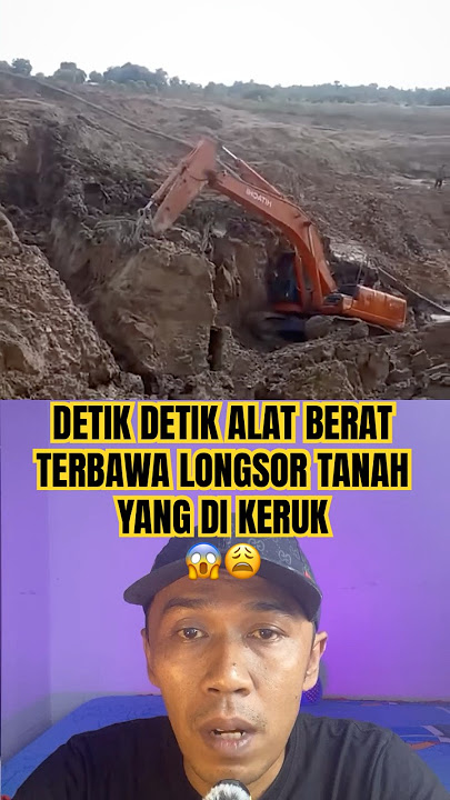 Detik detik exscavator terbawa longsor tanah yang di keruk #longsor #alatberatkenalongsoran #shorts