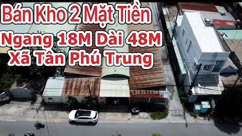 Bán Kho Xưởng 18m x 48m 2 Mt Đường Xã Tân Phú Trung Củ Chi gần Hóc Môn