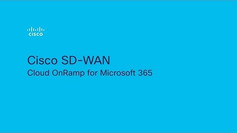 Cisco SD-WAN Cloud OnRamp for Microsoft 365 | A Step-by-Step Demo