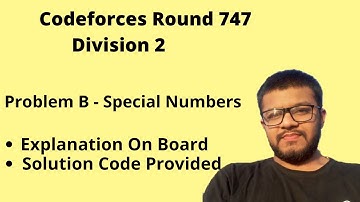 Codeforces Round 747 | Division 2 | Problem B - Special Numbers Solution| Explanation + Code| Hindi
