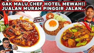 Buang Gengsi Gak Malu Mantan Chef Hotel Mewah Jualan Pinggir Jalan
