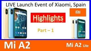 Part 1 - Mi A2 Launched - Everything U Wanna Know, Highlights of Xiaomi Global Launch Event, Spain screenshot 5