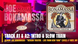 Intro & Slow Train - Joe Bonamassa - "Beacon Theatre - Live From New York" (2012) (HQ VINYL RIP)