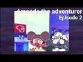 Amanda the adventurer // Episode 2 // but is animation // We don’t have much time