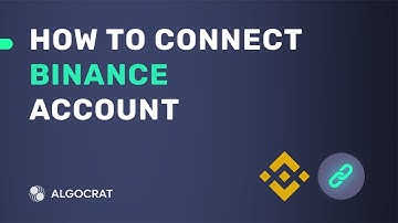 How To Connect Binance Futures Account  - Algocrat AI