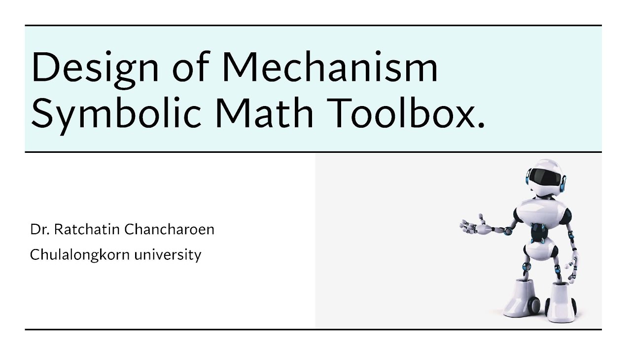 Mechanism Simulation using (Matlab) Symbolic Math Toolbox. - YouTube