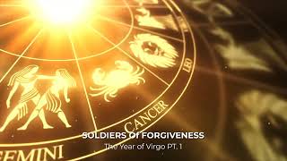 Soldiers of Forgiveness - The Year of Virgo Pt. 1