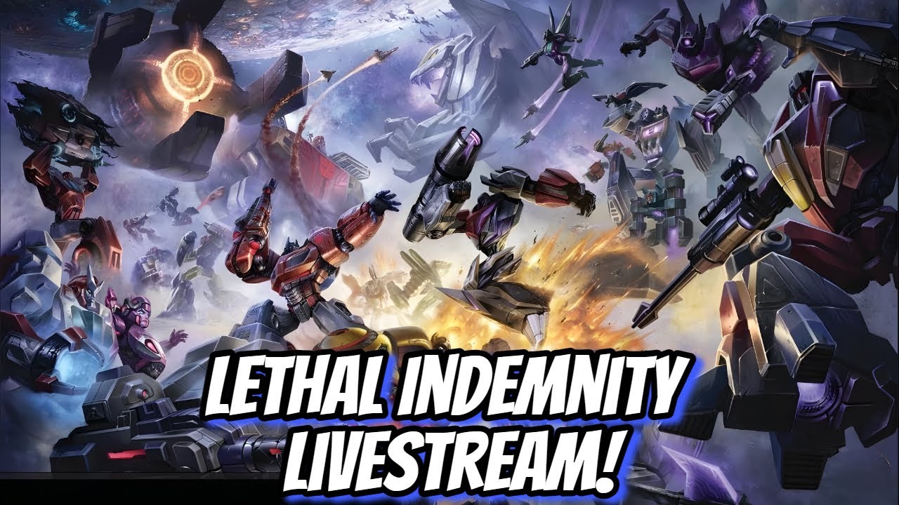 Lethal IndemnityTransformers Earth Wars Event Stream YouTube
