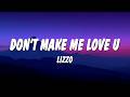 Lizzo Don T Make Me Love U Lyrics mp3