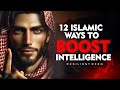 12 muslim techniques to boost your intelligence