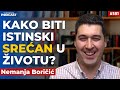 Evo kako biti istinski srean u ivotu  nemanja borii  psiholog  ivan kosogor podcast ep181