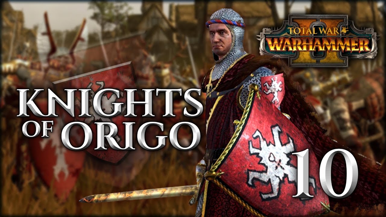 The Third Crusade | WARHAMMER II - Mortal Empires (CTT - Knights of Origo) #10 | SurrealBeliefs