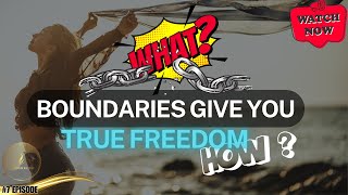 Did You Know that BOUNDARIES Give You True FREEDOM